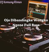 Dj Kapten Cantik Dj Pop X Ojo Mbandingke Lyrics